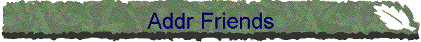 Addr Friends