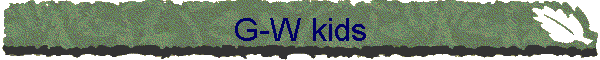 G-W kids